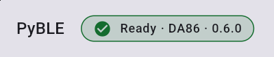 PyBLE 0.2.0 beta Ready status on a Lenovo Android tablet for board DA86 running agent firmware 0.6.0.